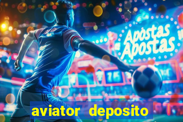 aviator deposito minimo 1 real